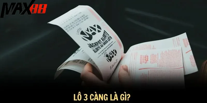 Khái niệm lô 3 càng Khái niệm lô 3 càng