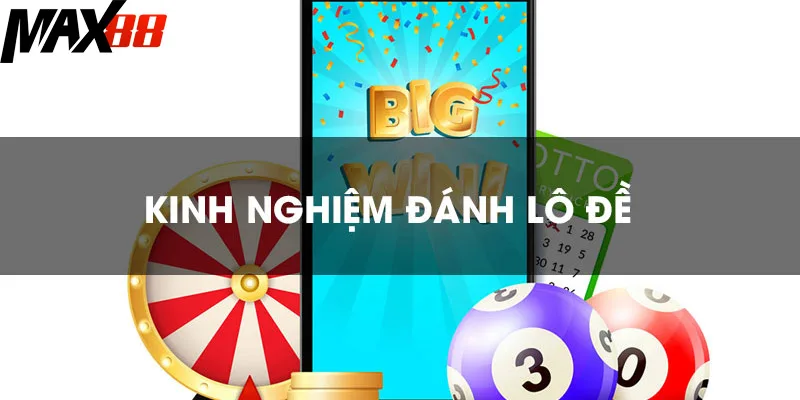 Kinh nghiệm đánh lô đề đơn giản nhất mà bạn không nên bỏ qua