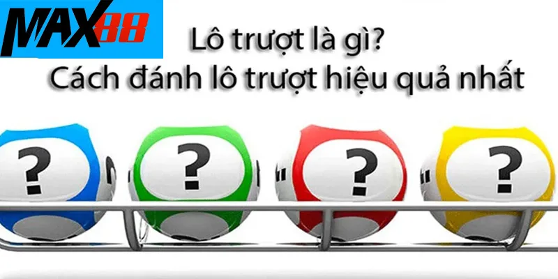 Lô trượt là gì? Hướng dẫn cách bắt lô trượt hiệu quả nhất